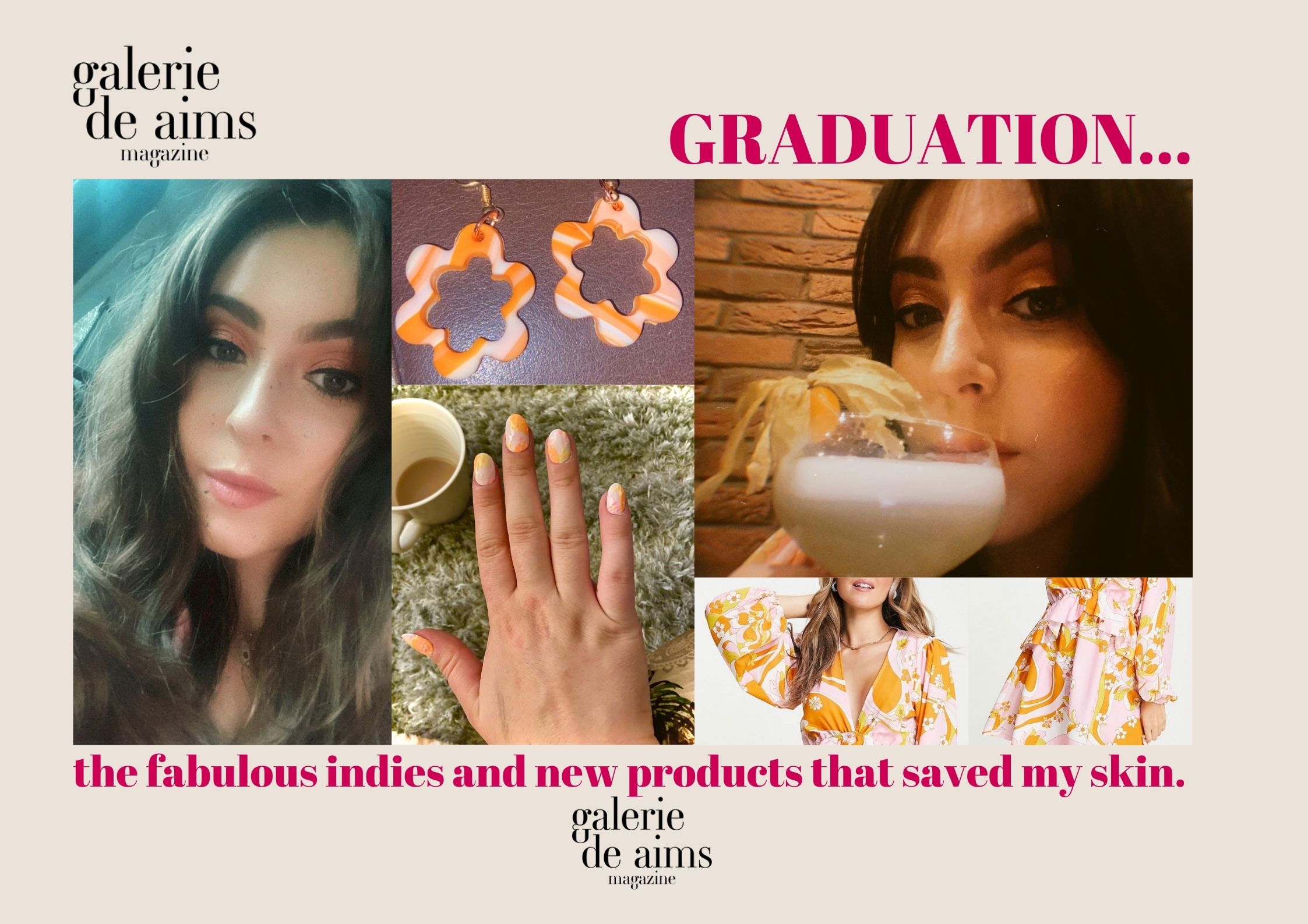 Graduation: the fabulous indies and new products that saved my skin.